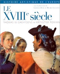 Histoire artistique de l'Europe, tome 3 : Le XVIIIe sicle