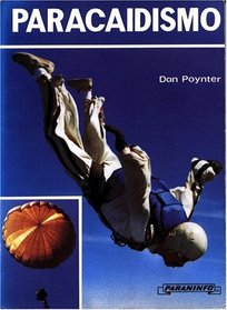 Paracaidismo/Parachuting: The Skydivers' Handbook