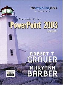 Exploring Microsoft PowerPoint 2003, Vol. 1 and Student Resource CD Package (Exploring Series)
