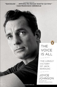 The Voice Is All: The Lonely Victory of Jack Kerouac
