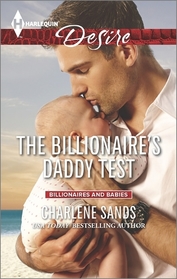The Billionaire's Daddy Test (Billionaires and Babies) (Harlequin Desire, No 2383)
