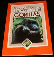 Jane Goodall's Animal World: Gorillas (Jane Goodall's animal world)