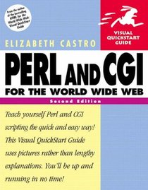 HTML for the World Wide Web with XHTML and CSS: WITH JavaScript for the World Wide Web AND Perl and CGI for the World Wide Web (Visual QuickStart Guides)