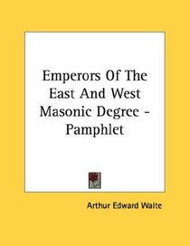 Emperors Of The East And West Masonic Degree - Pamphlet