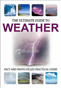 Ultimate Guide: Weather (Ultimate Guides)