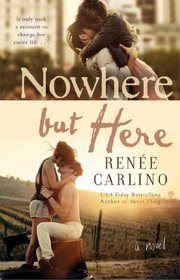 Nowhere But Here: A Novel