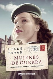 Mujeres de guerra (Spanish Edition)