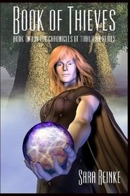 Book of Thieves - [BOOK TWO IN THE CHRONICLES OF TIRALAINN SERIES]