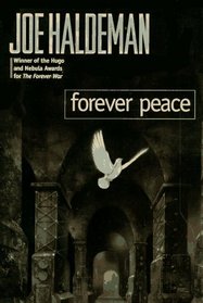 Forever Peace (Forever War, Bk 2)