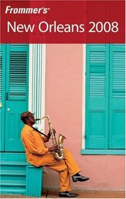 Frommer's New Orleans 2008 (Frommer's Complete)