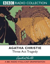 Three Act Tragedy (Hercule Poirot, Bk 10) (aka Murder in Three Acts) (Audio Cassette) (Abridged)