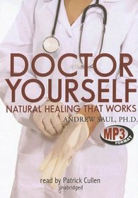 Doctor Yourself: Natural Healing That Works, Library Edition