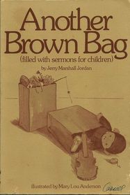 Another Brown Bag: Filled With Sermons for Children