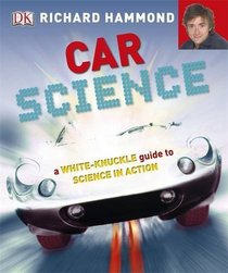 Car Science. Richard Hammond