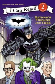 The Dark Knight: Batman's Friends and Foes (I Can Read Level 2)