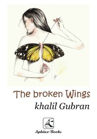 The Broken Wings, Khalil Gibran: Sphinx Books