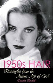 1950s Hair: Hairstyles from the Atomic Age of Cool