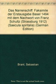 Das Narrenschiff: Faksimile der Erstausgabe Basel 1494 mit dem Nachwort von Franz Schultz (Strassburg 1912) (Saecula spiritalia) (German Edition)