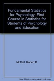 Fundamental Statistics for Psychology: First Course in Statistics for Students of Psychology and Education