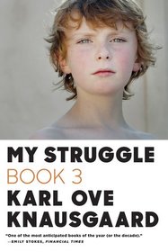 My Struggle: Book 3 (aka Boyhood)