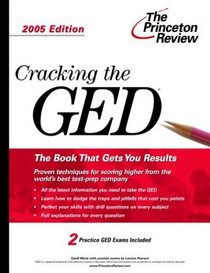 Cracking the GED, 2005 Edition (Princeton Review Series)