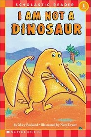 I Am Not A Dinosaur (Scholastic Reader - Level 1)