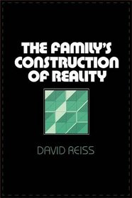 The Familys Construction of Reality