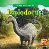 Diplodocus (Let's Read About Dinosaurs)
