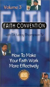 How to Make Your Faith Work More Effectively - 6 Audio Tape Series (Christian Living Series)