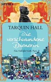 Die verschwundene Dienerin (The Case of the Missing Servant) (Vish Puri, Bk 1) (German Edition)