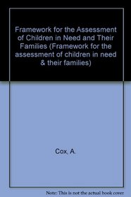 Framework for the Assessment of Children in Need and Their Families (Framework for the assessment of children in need & their families)