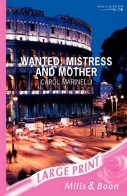 Wanted: Mistress and Mother (Romance Large)