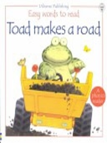 Toad Makes a Road (Easy Words to Read)