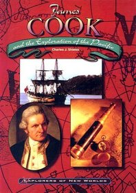 James Cook and the Exploration of the Pacific (Explorers of the New Worlds)