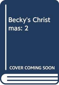 Becky's Christmas, 1st Edition