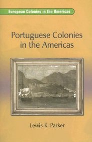 Portuguese Colonies in the Americas (On Deck Reading Libraries: European Colonies in the Americas)