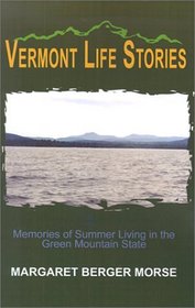 Vermont Life Stories: Memories of Summer Living in the Green Mountain State