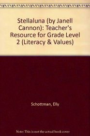 Stellaluna (by Janell Cannon): Teacher's Resource for Grade Level 2 (Literacy & Values)