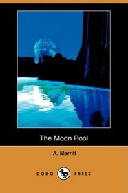 The Moon Pool (Dodo Press)