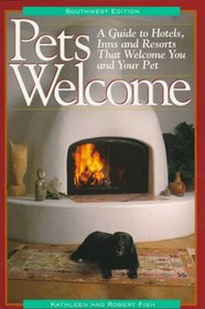 Pets Welcome: A Guide to Hotels, Inns, and Resorts That Welcome You and Your Pet:        Southwest Edition (Pets Welcome)