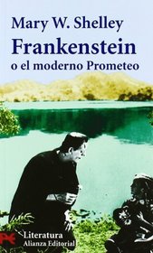 Frankenstein O El Moderno Prometeo / Frankensteing or the Modern Prometheus (El Libro De Bolsillo / the Pocket Book)