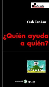 Quien ayuda a quien/ Who Helps Whom (Quintaesencia/ Quintessence) (Spanish Edition)