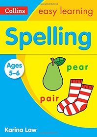 Collins Easy Learning Age 5-7 ? Spelling Ages 5-6: New Edition