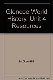 Glencoe World History, Unit 4 Resources