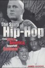 The Story of Hip Hop: From Africa to America, Sugarhill to Eminem