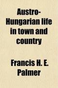 Austro-Hungarian life in town and country