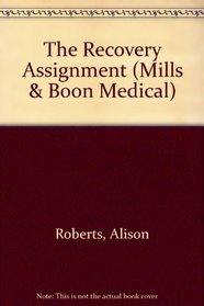 The Recovery Assignment (Medical Romance)