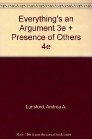Everything's An Argument 3e and Presence of Others 4e