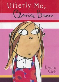 Utterly Me, Clarice Bean (Clarice Bean Chapter Books)
