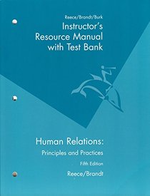 Instructor's Manual and Test Bank of Human Relations: Principles and Practices